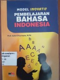Model Inovatif: Pembelajaran Bahasa Indonesia