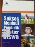Sukses Menjadi Pendidik Karakter Siswa