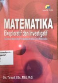 Matematika Eksploratif dan Investigatif: Referensi Metodologi Pembelajaran untuk Guru Matematika