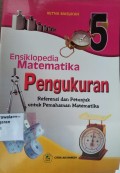 Ensiklopedia Matematika 5: Pengukuran