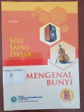 SERI SAINS DASAR 5: MENGENAL BUNYI